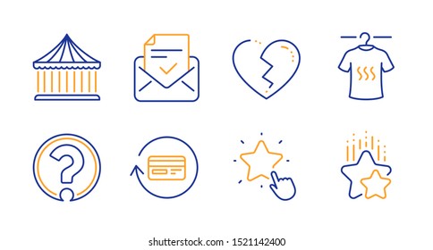 Ranking star, Question mark and Dry t-shirt line icons set. Carousels, Approved mail and Broken heart signs. Refund commission, Ranking stars symbols. Click rank, Ask support. Business set. Vector