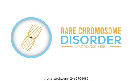 Rare Chromosome disorder awareness week every year in July. Template for background, banner, card, poster with text inscription.