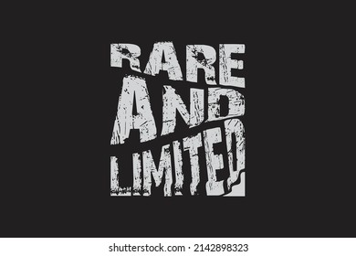 RARE AND LIMITED TYPOGRAPHY T SHIRT DESIGN VECTOR TEMPLATE.