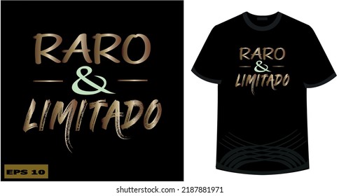 rare and limited typography t-shirt design - In Portuguese - Raro e limitado