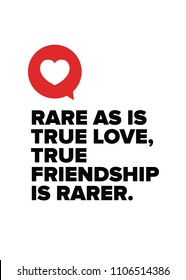 Rare As Is True Love, True Friendship Is Rarer Quote Poster With Heart Icon