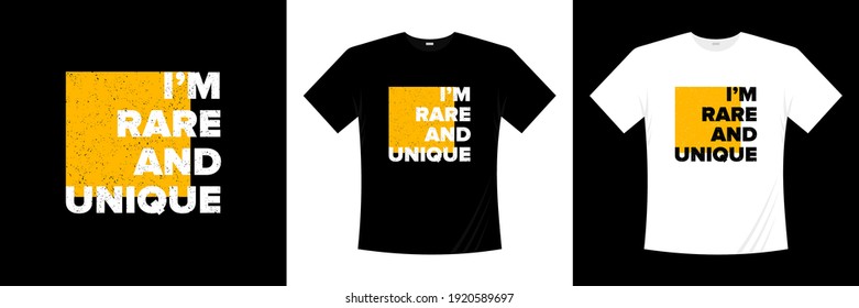 i'm rare and unique typography t-shirt design