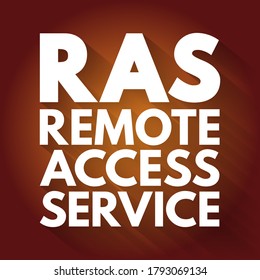 RAS - Remote Access Service is any combination of hardware and software to enable the remote access tools, acronym text concept background