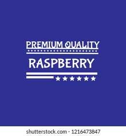 raspberry premium quality emblem, label, badge. premium quality package label. vintage stamp. designed for raspberry product