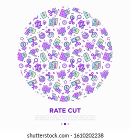 Rate cut concept in circle with thin line icons: cutting price, cost reduction, sale, discount, receipt, loyalty card, interest. Modern vector illustration.