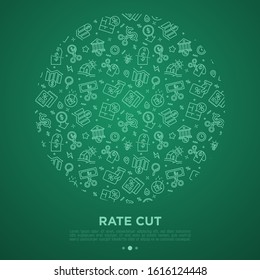 Rate cut concept in circle with thin line icons: cutting price, cost reduction, sale, discount, receipt, loyalty card, interest. Modern vector illustration.