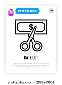 Rate Cut Thin Line Icon: Scissors Cutting Banknote With Dollar Sign. Special Offer. Modern Vector Illustration.