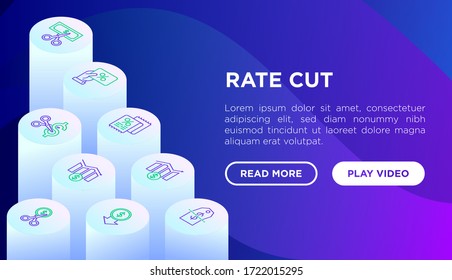 Rate cut web page template with thin line isometric icons: cutting price, cost reduction, sale, discount, receipt, loyalty card, interest. Modern vector illustration.