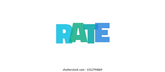 Rate word concept. "Rate" on white background. Use for cover, banner, blog. 