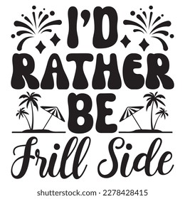 I’d Rather Be Frill Side T-shirt Design Vector File