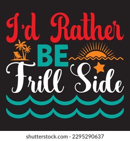 I’d Rather Be Frill Side T-shirt Design Vector File