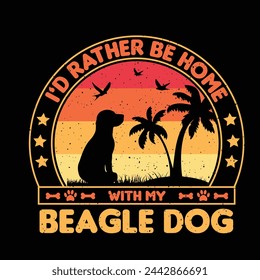 I’d rather be home with my Beagle T shirt,