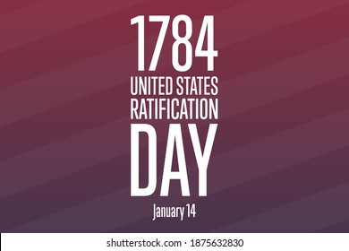 Ratification Day In United States. January 14, 1784. Holiday Concept. Template For Background, Banner, Card, Poster With Text Inscription. Vector EPS10 Illustration