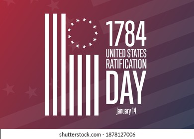 Ratification Day In United States. January 14, 1784. Holiday Concept. Template For Background, Banner, Card, Poster With Text Inscription. Vector EPS10 Illustration