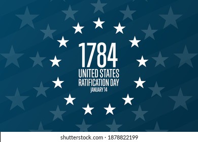 Ratification Day In United States. January 14, 1784. Holiday Concept. Template For Background, Banner, Card, Poster With Text Inscription. Vector EPS10 Illustration