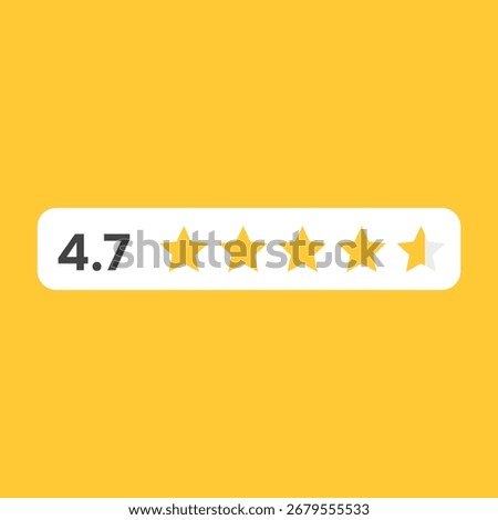 Rating bar with 4.7 out of 5 stars on yellow background, symbol of customer review, high score, user feedback and quality evaluation. Flat vector illustration.