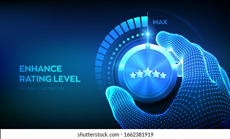 Rating levels knob button. Increasing customer review rating. Wireframe hand turning a rating test knob to the maximum position. Five star rank. Business satisfaction concept. Vector illustration.