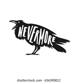 Raven illustration with word Nevermore. T-shirt, bag, poster print design.