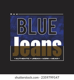 raw blue jeans design typography vector illustration