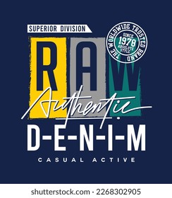 raw denim, boys graphic t shirt vector designs and other uses.