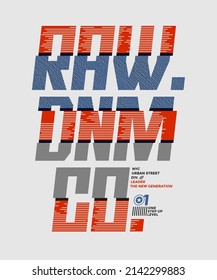Raw denim company, modern and stylish typography slogan. Colorful abstract design with denim and  lines style. Vector illustration for print tee shirt, background, typography, poster and more.