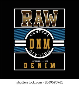 raw denim design typography vector illustration for print