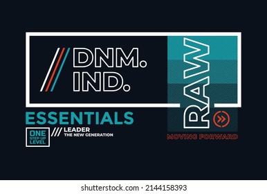 Raw denim, essentials, modern and stylish typography slogan. Colorful abstract design with grunge and  lines style. Vector illustration for print tee shirt, background, typography, poster and more.