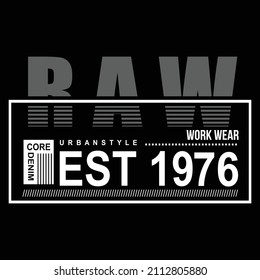 Raw Denim Jeans Design Typography Vector Illustration For Print,t Shirt Or Logos