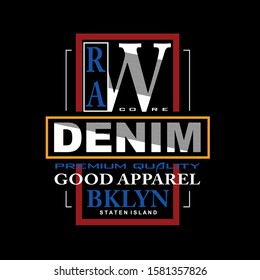raw denim tee typography graphic t shirt print vector illustration design