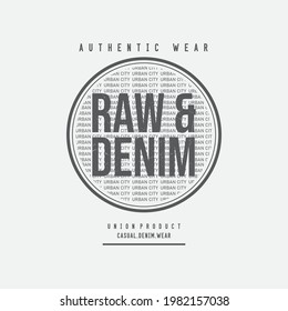 Raw and Denim typography illustration, perfect for the design of t-shirts, shirts, hoodies, etc.
