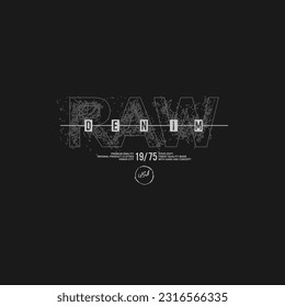 raw denim typography illustration vector for t shirt design 