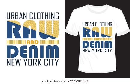 Raw and Denim Typography T-shirt Design
