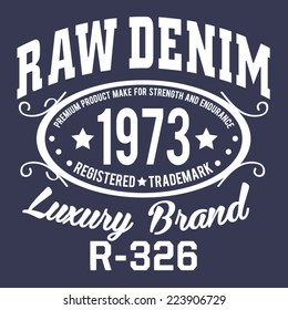 Raw denim typography, t-shirt graphics, vectors, vintage