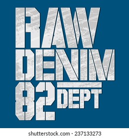 Raw Denim Typography, T-shirt Graphics, Vectors 