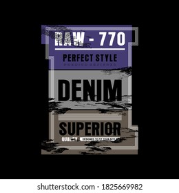 RAW DENIM typography vector illustration for t-shirt graphics, print, poster, banner, flyer, postcard