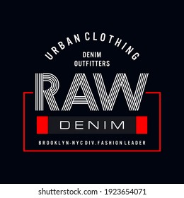 raw denim, urban clothing, Brooklyn, typography graphic design, for t-shirt prints, vector illustration