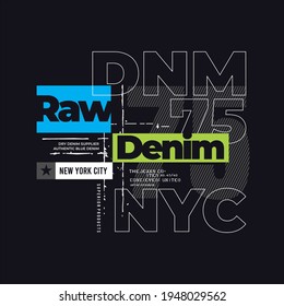RAW DENIM,typography graphic design, for t-shirt prints, vector illustration
