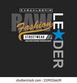 raw fashion leader design typography vector illustration for print