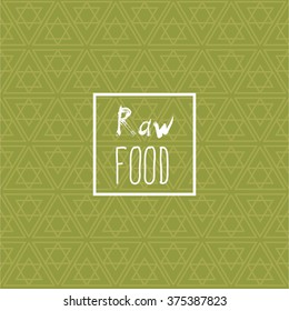 Raw food- motivational poster or banner with hand-lettering phrase eat healthy on green background with trendy linear seamless geometric pattern 