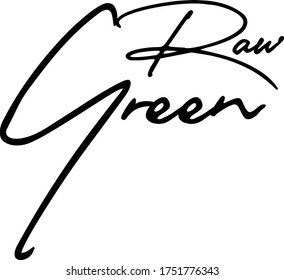 Raw Green Calligraphy Handwritten Typography  Black Color Text On 
White Background