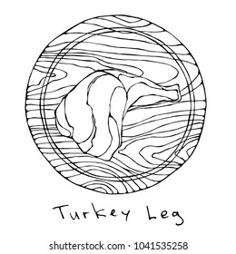 Raw Turkey, Chicken Leg on Round Cutting Board. For Cooking, Holiday Meals Christmas, Thanksgiving , Recipes, Meat Guide, Butcher, Menu. Hand Drawn Illustration. Savoyar Doodle Style.