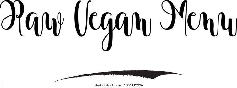 Raw Vegan Menu Handwritten Font Calligraphy Black Color Text on White Background