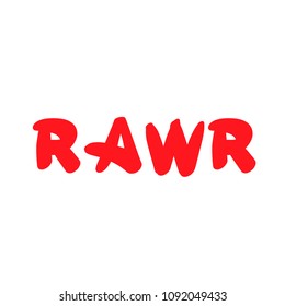 Rawr. Handwritten lettering isolated on white background.