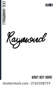 Raymond   -Male Names Vector Creative Brush Typography Text Handwritten Lettering 