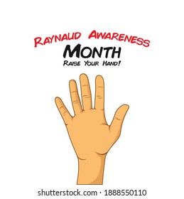 Raynaud awareness month concept. Raise your hand.