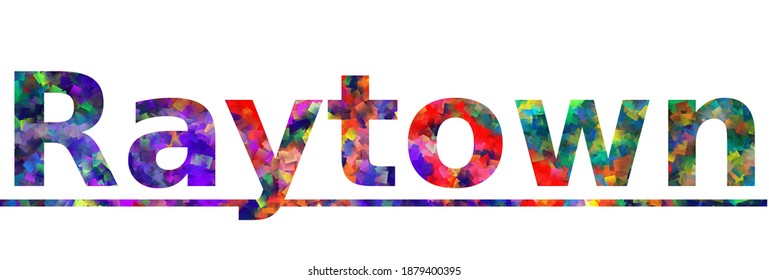Raytown. Colorful typography text banner. Vector the word raytown design. Can be used to logo, card, poster, heading and beautiful title