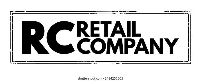 RC Retail Company - specialize in the sale of goods or services to consumers, acronym text concept stamp