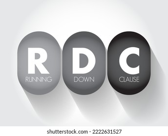 RDC Running Down Clause - provides coverage for legal liability of either the shipper or the common carrier for claims arising out of collisions, acronym text concept background