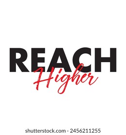 reach higher text on white background.