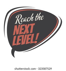 reach the next level retro speech bubble